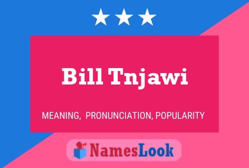 Póster del nombre Bill Tnjawi