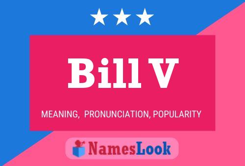 Póster del nombre Bill V