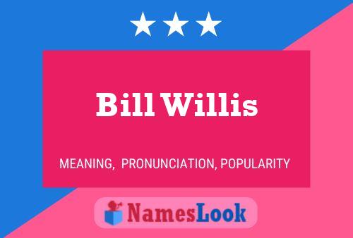 Póster del nombre Bill Willis