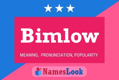 Póster del nombre Bimlow