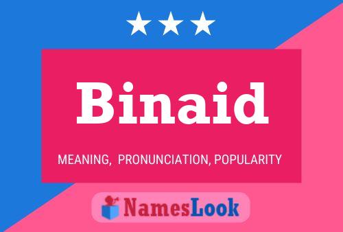 Póster del nombre Binaid