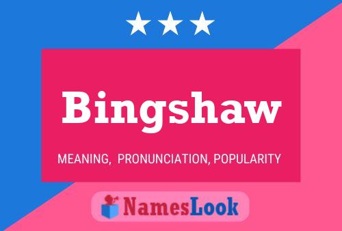 Póster del nombre Bingshaw