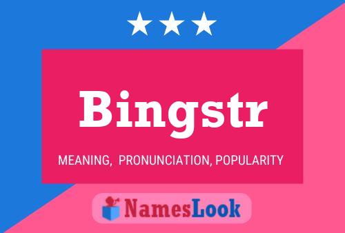 Póster del nombre Bingstr