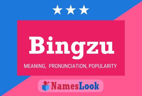 Póster del nombre Bingzu