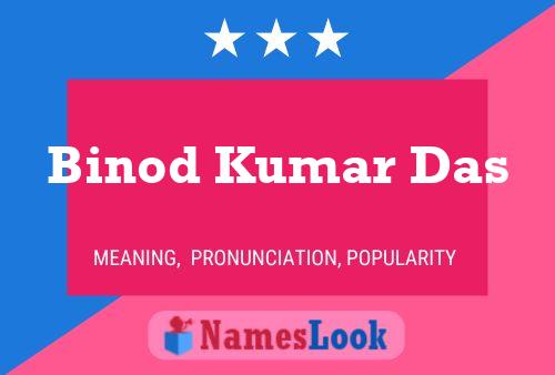 Póster del nombre Binod Kumar Das