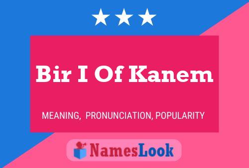 Póster del nombre Bir I Of Kanem