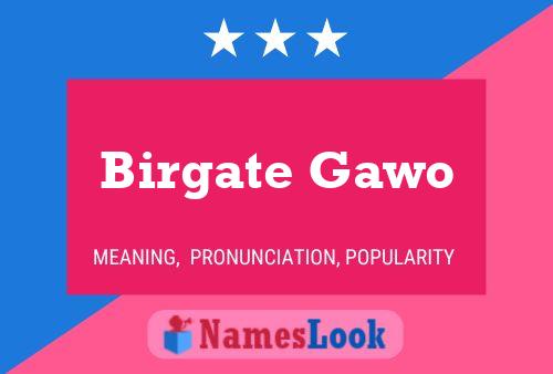 Póster del nombre Birgate Gawo