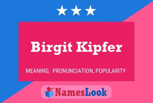 Póster del nombre Birgit Kipfer