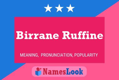 Póster del nombre Birrane Ruffine