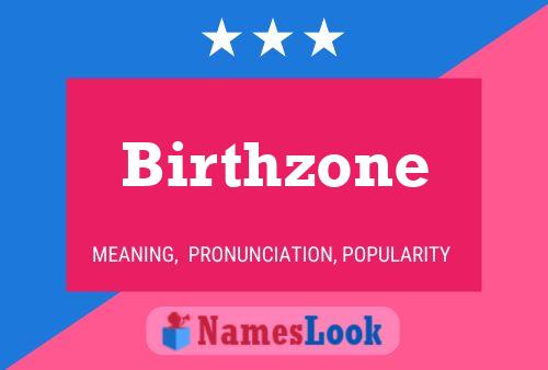 Póster del nombre Birthzone