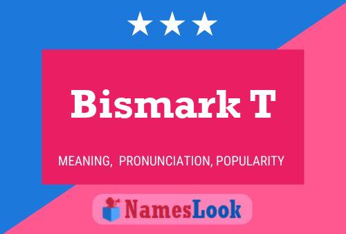 Póster del nombre Bismark T