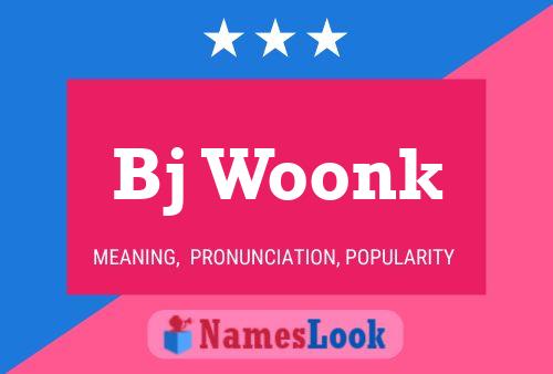 Póster del nombre Bj Woonk