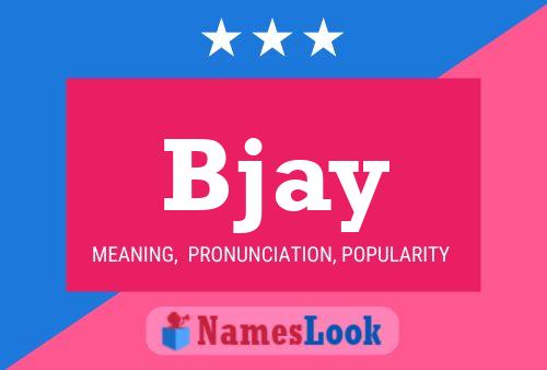 Póster del nombre Bjay