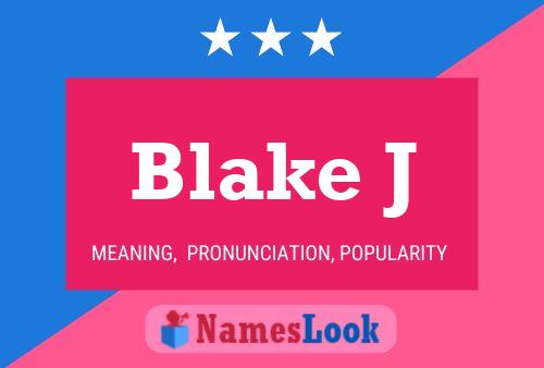 Póster del nombre Blake J