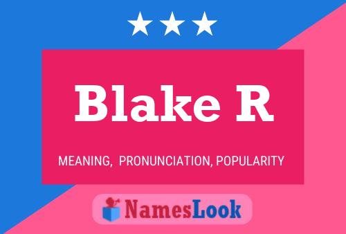 Póster del nombre Blake R