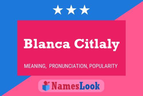 Póster del nombre Blanca Citlaly