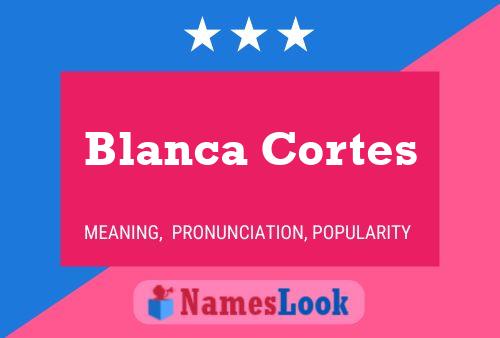 Póster del nombre Blanca Cortes