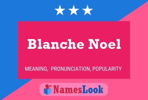 Póster del nombre Blanche Noel