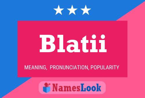 Póster del nombre Blatii