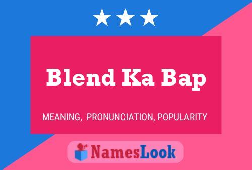 Póster del nombre Blend Ka Bap