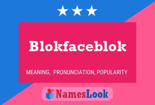 Póster del nombre Blokfaceblok