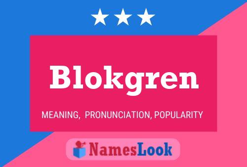 Póster del nombre Blokgren