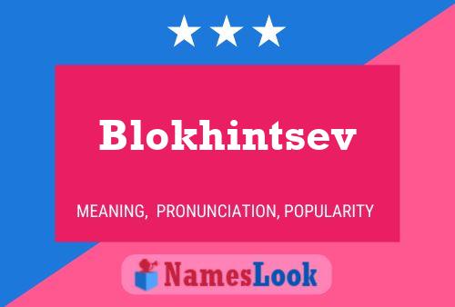 Póster del nombre Blokhintsev