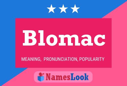 Póster del nombre Blomac