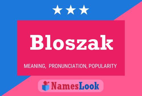 Póster del nombre Bloszak