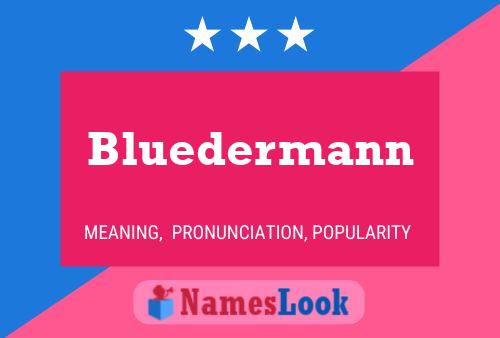 Póster del nombre Bluedermann