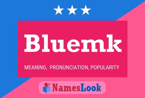 Póster del nombre Bluemk