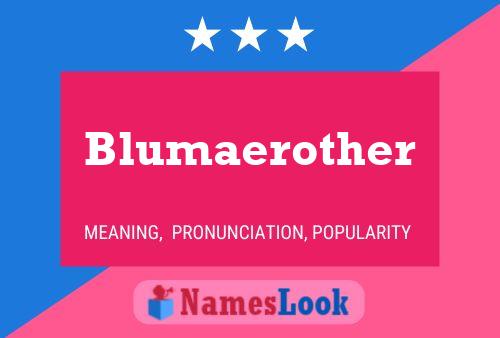 Póster del nombre Blumaerother