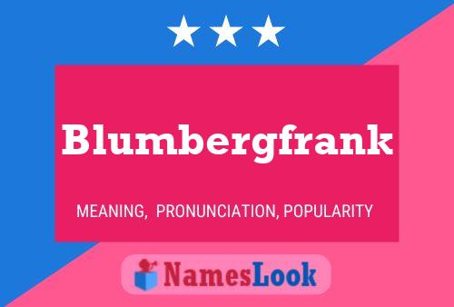 Póster del nombre Blumbergfrank