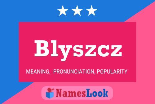 Póster del nombre Blyszcz