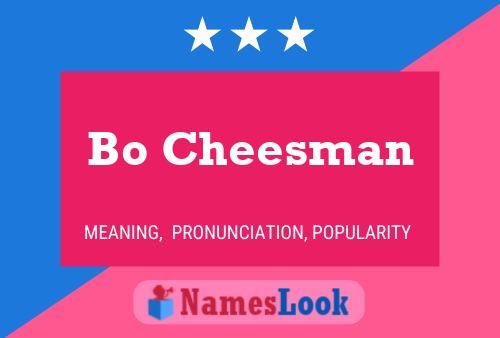 Póster del nombre Bo Cheesman