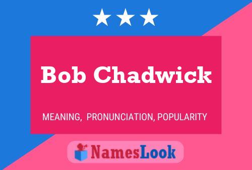 Póster del nombre Bob Chadwick