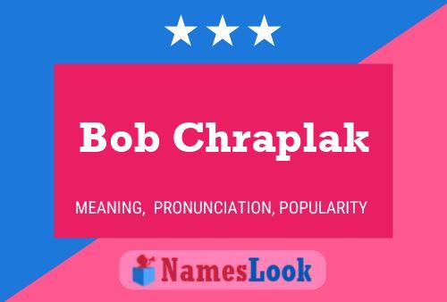 Póster del nombre Bob Chraplak