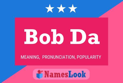 Póster del nombre Bob Da