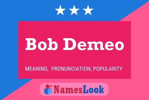 Póster del nombre Bob Demeo