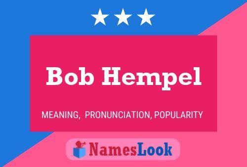 Póster del nombre Bob Hempel