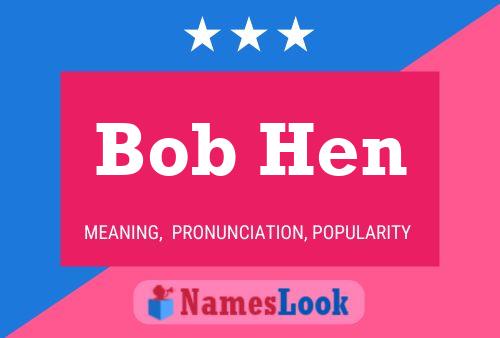 Póster del nombre Bob Hen