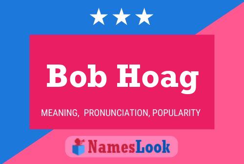 Póster del nombre Bob Hoag