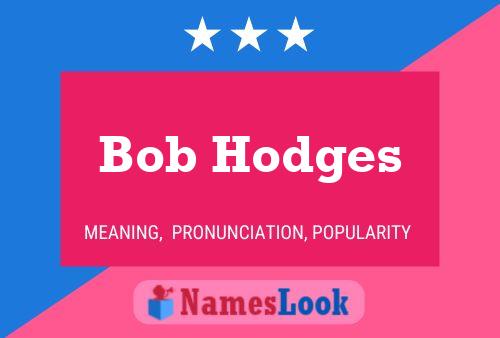 Póster del nombre Bob Hodges