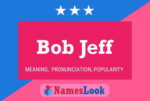 Póster del nombre Bob Jeff