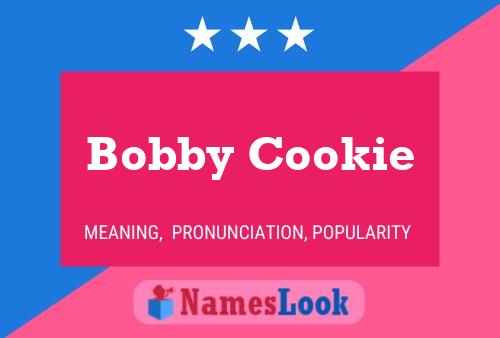 Póster del nombre Bobby Cookie