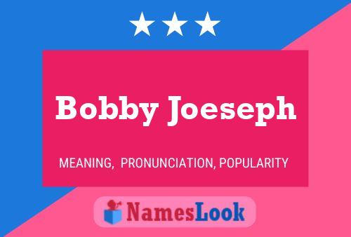 Póster del nombre Bobby Joeseph