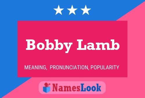 Póster del nombre Bobby Lamb