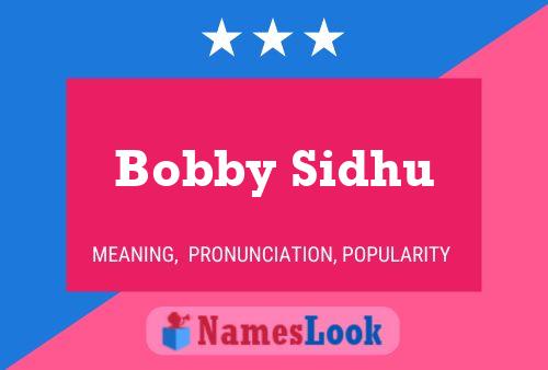 Póster del nombre Bobby Sidhu