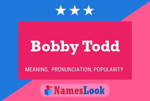 Póster del nombre Bobby Todd