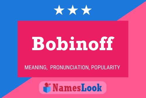 Póster del nombre Bobinoff